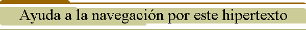 Ayuda a la navegacin por este hipertexto