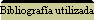 Bibliograf�a utilizada
