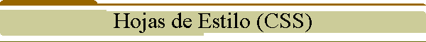 Hojas de Estilo (CSS)
