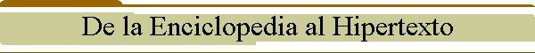 De la Enciclopedia al Hipertexto