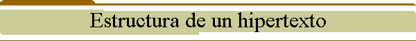 Estructura de un hipertexto