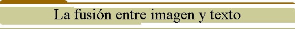 La fusin entre imagen y texto