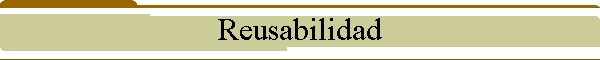 Reusabilidad